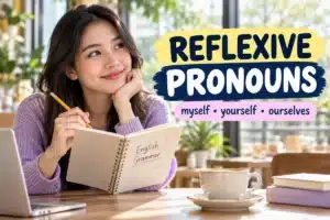 ผู้เรียนกำลังอ่านโน้ตภาษาอังกฤษเรื่อง reflexive pronouns myself yourself ourselves